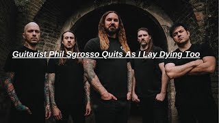 As I Lay Dying Down to Just Tim Lambesis After Guitarist Phil Sgrosso Quits Too [upl. by Landers]