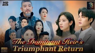 The Dominant Heirs Triumphant Return Full Movie Review  Full Episode 2024 Facts [upl. by Anialeh]