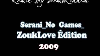 Serani No gamesZoukLove Edition by DemsRiddimExclusif [upl. by Hanfurd783]