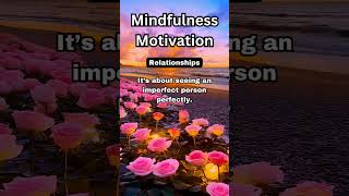 Mindfulness Motivation Relationships [upl. by Paquito988]