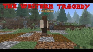 The Western Tragedy Ep 3 [upl. by Ettener]