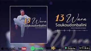 13 Wara  Soukoudonbalini  Son Officiel 2023 [upl. by Tewfik]