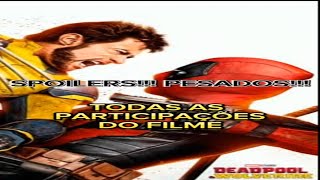 SPOILERS PESADOS Todos as participações de Deadpool amp Wolverine deadpool3 wolverine spoilers [upl. by Vilma]