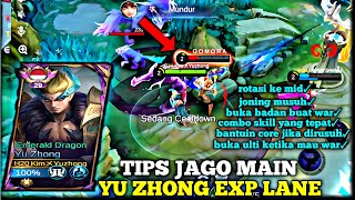 USER EXP WAJIB TAU  TIPS JAGO MAIN YU ZHONG EXP LANE  MOBILE LEGENDS [upl. by Jeremie]