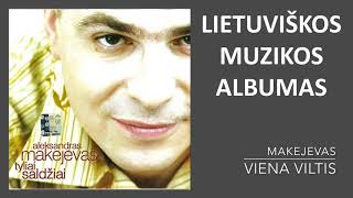 Aleksandras Makejevas  Tyliai Saldžiai Lietuviškos Muzikos Albumas [upl. by Edasalof]