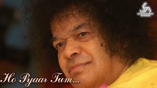 Ho Pyaar Tum Sathya Sai Smaranam [upl. by Esilana839]