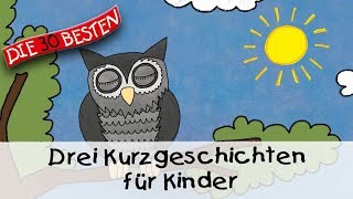 🥱 Drei Kurzgeschichten für Kinder 13 Min  Folge 10  Gute Nacht Geschichten für Kinder [upl. by Annaira]