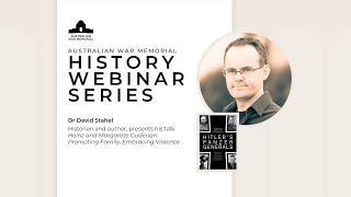 Dr David Stahel  Australian War Memorial History Webinar Series [upl. by Arlina527]