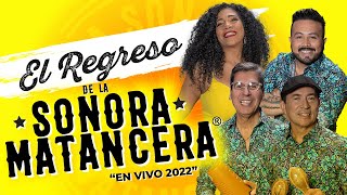 El REGRESO de La Sonora Matancera quotEN VIVO 2022quot [upl. by Amann]