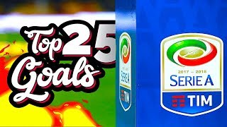 TOP 25 GOALS  Serie A 201718 [upl. by Ial]