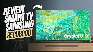 REVIEW SMART TV SAMSUNG 85 INCH  SAMSUNG 85CU8000 [upl. by Onilatac446]