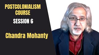 Post colonialism Course Session 6 Chandra Mohanty Under Western Eyes [upl. by Eirelav]