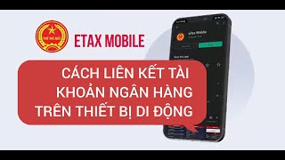 Etax Mobile  Cách liên kết tài khoản Ngân hàng trên thiết bị di động của hệ thống thuế điện tử [upl. by Barboza]