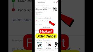 Flipkart Order Cancel Kaise Kare 🛍❌️  Flipkart order Cancel  Flipkart Product Cancel [upl. by Nahshunn]