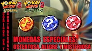 Yokai watch 2 Contraseñas y QR de monedas especiales OSTENTOSAS MISTERIOSAS y ALEGRES [upl. by Ruberta]