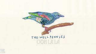 The Well Pennies  Ooh La La Lyric Video [upl. by Eledoya]