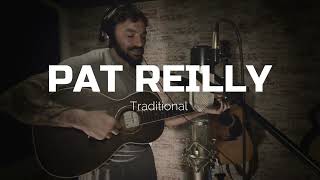 Pat Reilly  Irish Folk Song [upl. by Nylrem610]