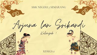 Drama Bahasa Jawa Wayang  Kelompok 1  Arjuna dan Srikandi  XII KGS 2 Asesmen Sumatif [upl. by Anairb]