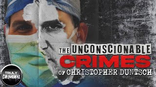 The Unconscionable Crimes Of Dr Christopher Duntsch [upl. by Matta]