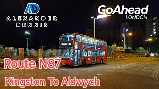 GoAhead London Route N87 Kingston To Aldwych [upl. by Atoiyanap478]