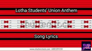 LOTHA STUDENTS UNION ANTHEMSONG LYRICS [upl. by Notfilc]