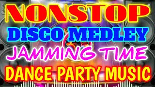 Nonstop Disco Chacha Medley  Jamming Time  Dance Party Music [upl. by Andersen198]