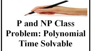 P and NP Class Problem and Polynomial Time Solvable EnglishHindi [upl. by Dyun]