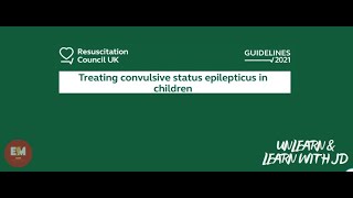 Treating convulsive status epilepticus in children  Resuscitation Council UK 2021 Guidelines [upl. by Ahsaz780]