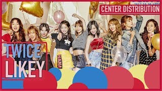 TWICE  LIKEY Center Distribution [upl. by Ungley]