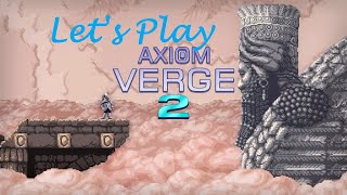 Lets Play Axiom Verge 2 Ep 20 Entering the Emergence [upl. by Benton]