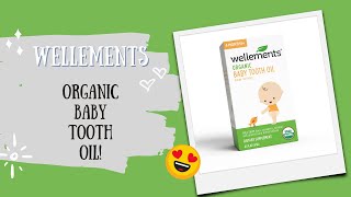 Wellements Organic Baby Tooth Oil  Help Soothe Teething Babies [upl. by Noorah]