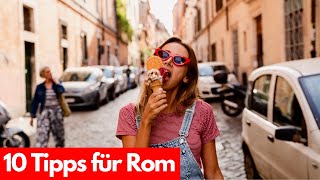 10 Tipps und Tricks für Rom 🌏  Das solltest du für deine Städtereise wissen [upl. by Kaplan]