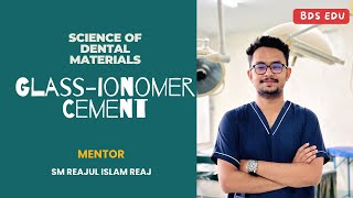 GIC  Part 01  S M Reaj  Dental Cement  SDM  বিডিএস এডু [upl. by Notelrac]