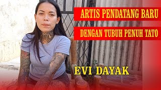 EVI DAYAK Artis dengan tubuh penuh tato [upl. by Lowenstern]