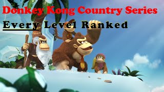 Ranking Every Donkey Kong Country Level [upl. by Lamprey]