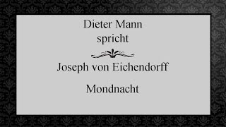 Joseph von Eichendorff „Mondnachtquot II [upl. by Nyliram356]