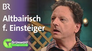 Altbairisch für Einsteiger  Grünwald Freitagscomedy [upl. by Stafani680]