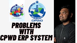 Uncovering the Top 6 Challenges with CPWD ERP System  Contractor amp Engineer Woes Revealed [upl. by Sib]