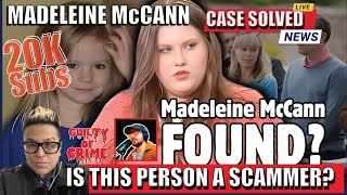 MADELEINE McCANN Was She Found OR is this a SCAMMER 20K Subscriber Giveaway Missing [upl. by Isawk858]