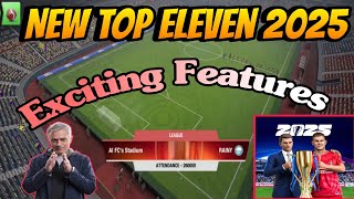 Top Eleven 2025 New Features and Update Reaction amp Explanation [upl. by Sieracki64]