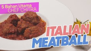 5 Bahan Utama Italian Meatball [upl. by Fairbanks]