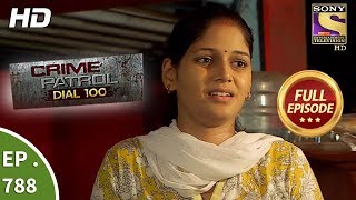 Crime Patrol Dial 100  Ep 788  Full Episode  30th May 2018 [upl. by Nnylrac732]