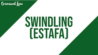 Article 315 Swindling Estafa Criminal Law Discussion [upl. by Hollinger]