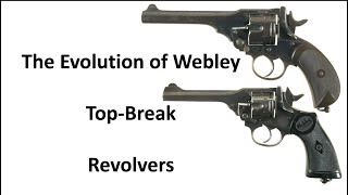 Evolution of Webley Top Break Revolvers [upl. by Eniarral298]