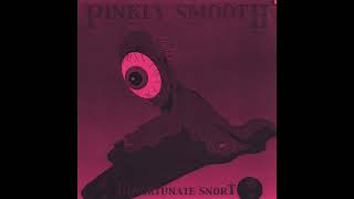 Pinkly Smooth Unfortunate Snort Full Album [upl. by Accem]