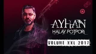 AYHAN  KÜRTÇE HALAY POTPORI  VOLUME XXL 20182019 YENI [upl. by Colman]