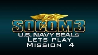 Socom 3 Mission 4 In The Balance Lets Play [upl. by Eilime548]