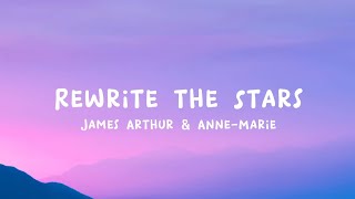 Rewrite The Stars  James Arthur amp AnneMarie LyricsLirik [upl. by Annairba]