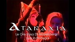 Ataraxia  Le Ore Rosa di Mazenderan Live in Portugal [upl. by Oivalf]