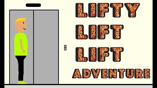 Lifty lift lift adventure [upl. by Adnovay]